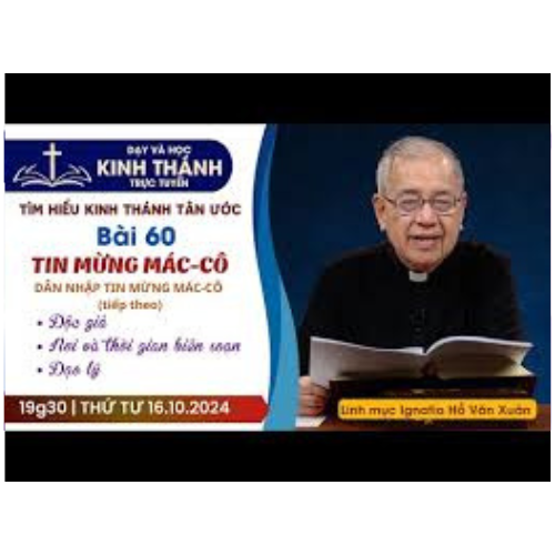 Bài 60: Dẫn Nhập Tin Mừng Máccô (tt)